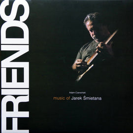 Adam Czerwiński : Friends - Music Of Jarek Śmietana (2xLP, Album, Ltd, 180)