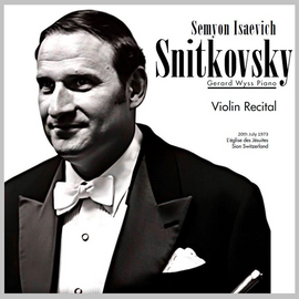 Semyon Isaevich Snitkovsky - Violin Recital