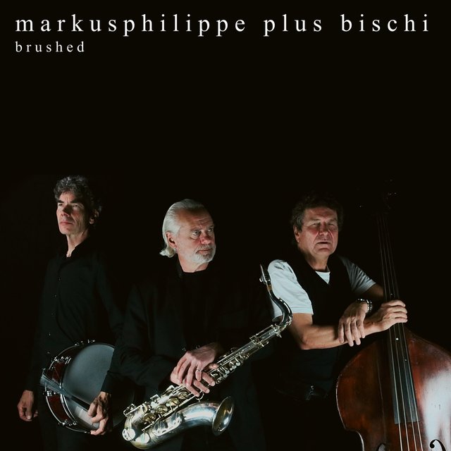 MarkusPhilippe plus Bischi - Brushed