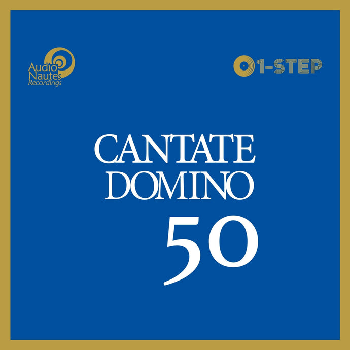 Cantate Domino - 50th Anniversary [One Step]
