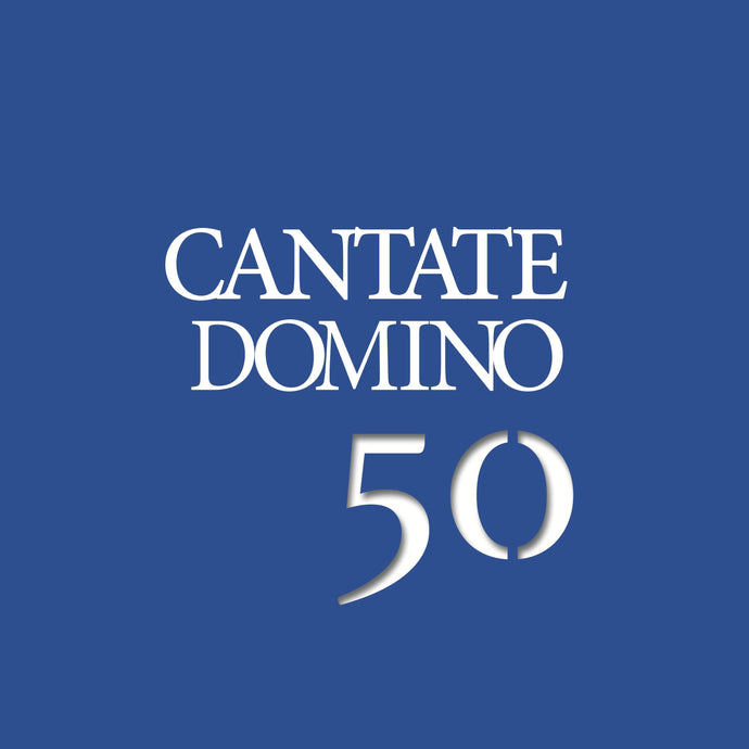 Cantate Domino 50th Anniversary