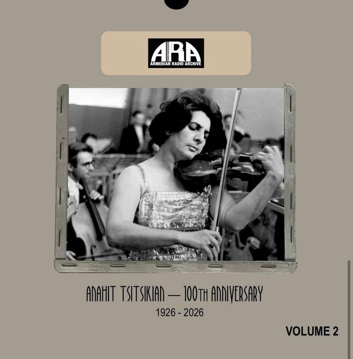ANAHIT TSITSIKIAN - A CENTURY OF THE ARMENIAN VIOLIN