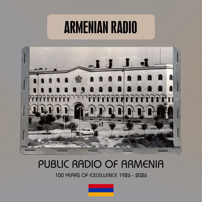 Armenian Radio - 100 Years of Excellence 1926 - 2026