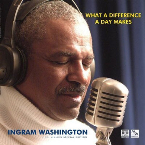 ALBUM REVIEW: INGRAM WASHINGTON - WHAT A DIFFERENCE A DAY MAKES