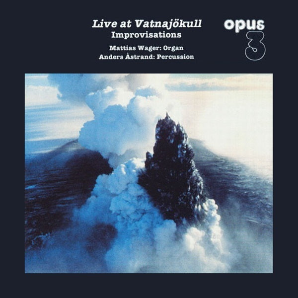Mattias Wager & Anders Astrand Live at Vatnajokull: Improvisations