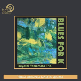 Tsuyoshi Yamamoto Trio - Blues For K