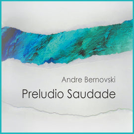 Andre Bernovski - Preludio Saudade