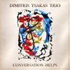 Dimitris Tsakas Trio - Conversation Helps
