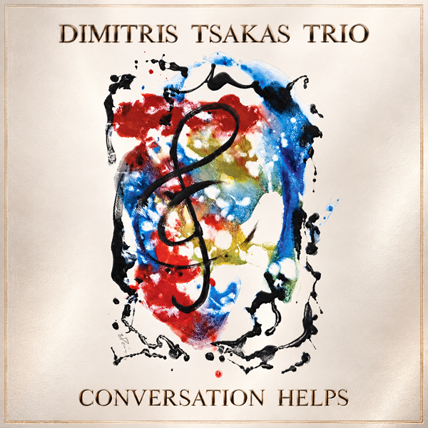 Dimitris Tsakas Trio - Conversation Helps