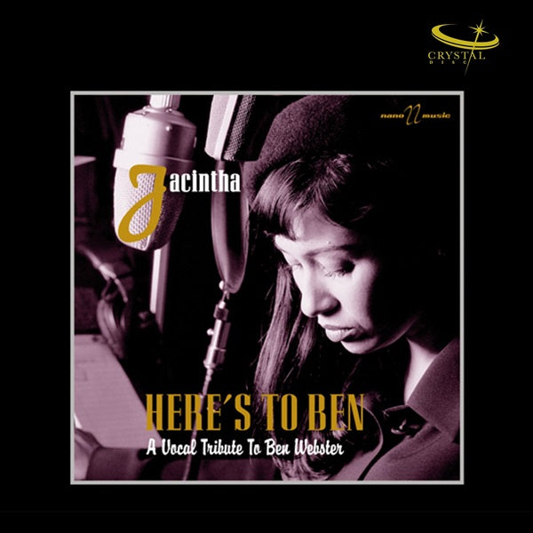 Jacintha - Here's To Ben - A Vocal Tribute To Ben Webster [Crystal