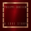Philippe Chretien - A Love Story [CD]