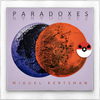 Miguel Kertsman - Paradoxes [CD]