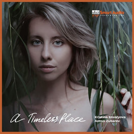 Kristina Kovalyova - A Timeless Place
