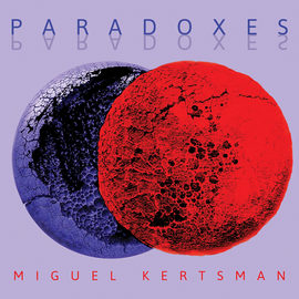 Miguel Kertsman - Paradoxes