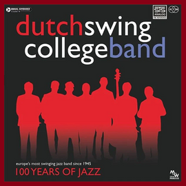 The Dutch Swing College Band - 100 Years of Jazz