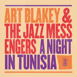 Art Blakey & The Jazz Messengers - A Night In Tunisia