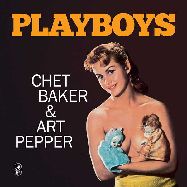 Chet Baker, Art Pepper - Playboys [LP] – The Sound Of Tape