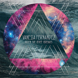 Vanessa Fernandez - When the Levee Breaks 
