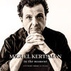 Miguel Kertsman - In the Moment