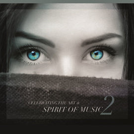 Celebrate The Art & Spirit of Music - Vol. 2