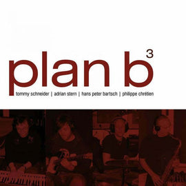 Tommy Schneider & Friends - Plan B3