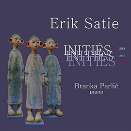 Erik Satie, Branka Parlić - Initiés